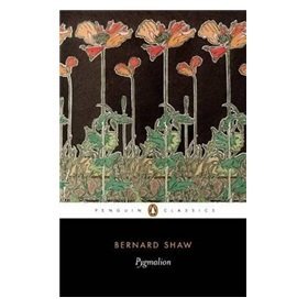 George Bernard Shaw/Pygmalion@ A Romance in Five Acts