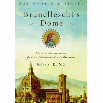 Ross King/Brunelleschi's Dome@How A Renaissance Genius Reinvented Architecture
