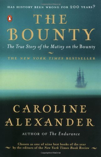 Caroline Alexander The Bounty The True Story Of The Mutiny On The Bounty 