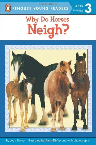 Joan Holub/Why Do Horses Neigh?