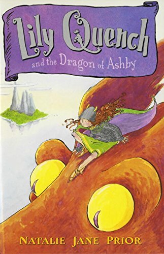 Natalie Jane Prior/Lily Quench and the Dragon of Ashby