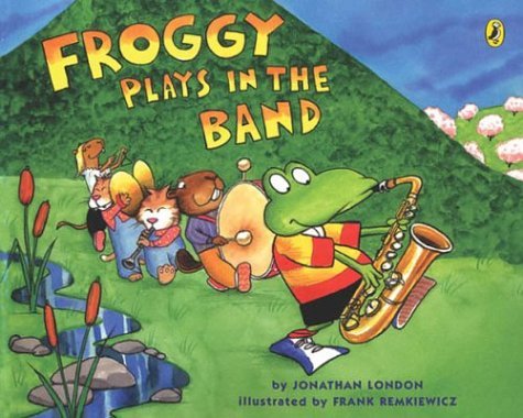 Jonathan London/Froggy Plays in the Band