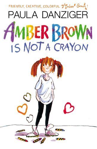 Paula Danziger/Amber Brown Is Not a Crayon