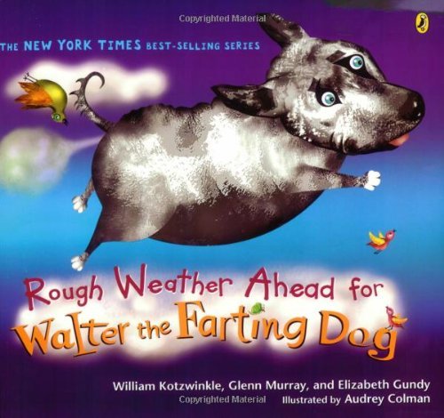 William Kotzwinkle/Rough Weather Ahead for Walter the Farting Dog