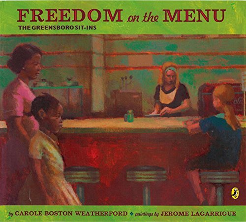 Carole Boston Weatherford/Freedom on the Menu@ The Greensboro Sit-Ins