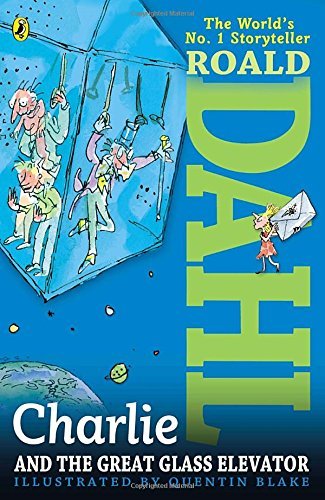 Dahl,Roald/ Blake,Quentin (ILT)/Charlie and the Great Glass Elevator@Reprint
