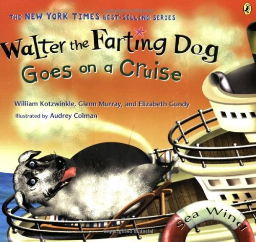 William Kotzwinkle/Walter the Farting Dog Goes on a Cruise