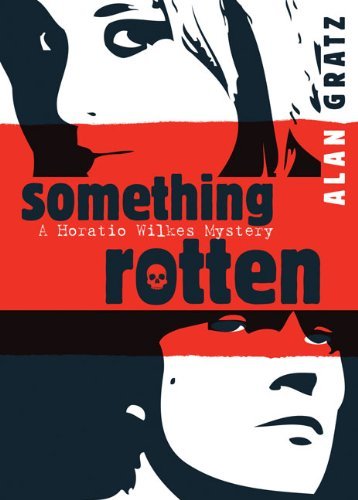 Alan M. Gratz/Something Rotten
