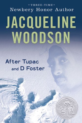 Jacqueline Woodson/After Tupac and D Foster