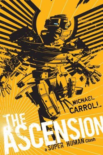 Michael Carroll The Ascension A Super Human Clash 