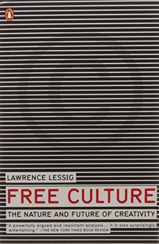Lawrence Lessig/Free Culture@ The Nature and Future of Creativity