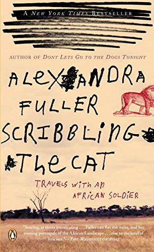 Alexandra Fuller/Scribbling the Cat@ Travels with an African Soldier