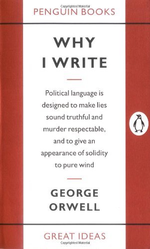 George Orwell/Why I Write