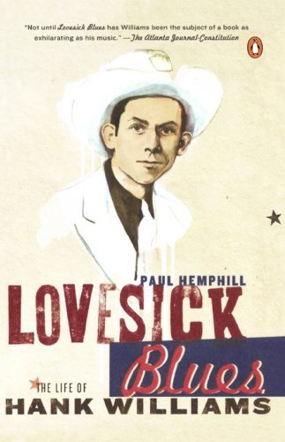 Paul Hemphill/Lovesick Blues@The Life Of Hank Williams