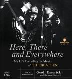 Geoff Emerick Here There & Everywhere My Life Recording The Music Of The Beatles 