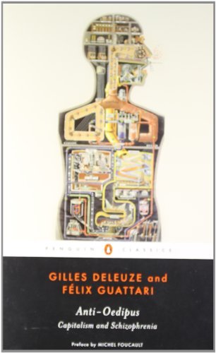 Gilles Deleuze/Anti-Oedipus@ Capitalism and Schizophrenia