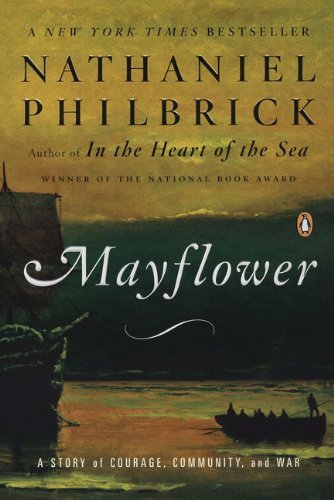 Nathaniel Philbrick/Mayflower@ Voyage, Community, War