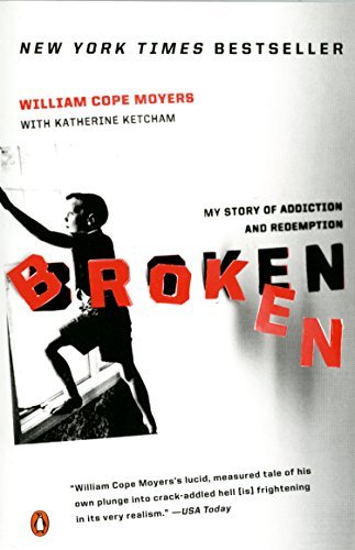 William Cope Moyers/Broken@ My Story of Addiction and Redemption