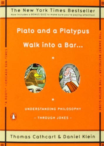 Thomas Cathcart/Plato and a Platypus Walk Into a Bar . . .@ Understanding Philosophy Through Jokes
