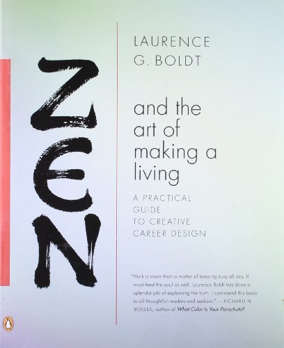 Laurence G. Boldt/Zen and the Art of Making a Living@Revised