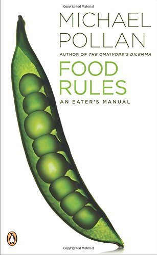 Michael Pollan/Food Rules@ An Eater's Manual