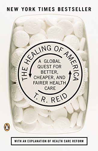 T. R. Reid/The Healing of America@Reprint