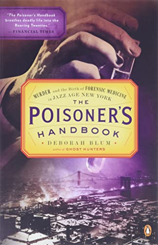 Deborah Blum/The Poisoner's Handbook@Murder and the Birth of Forensic Medicine in Jazz