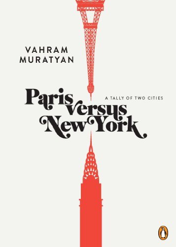 Vahram Muratyan/Paris Versus New York@ A Tally of Two Cities