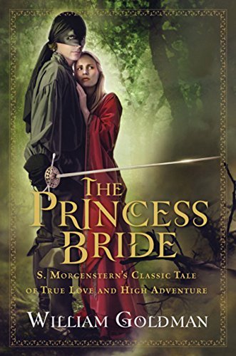 William Goldman/The Princess Bride@ S. Morgenstern's Classic Tale of True Love and Hi@ABRIDGED