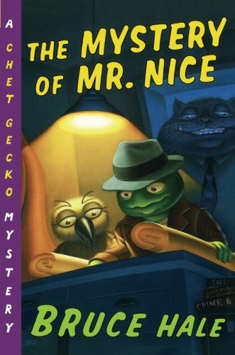 Bruce Hale/The Mystery of Mr. Nice, 2@ A Chet Gecko Mystery
