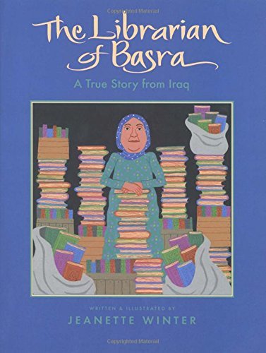 Jeanette Winter/The Librarian of Basra@ A True Story from Iraq