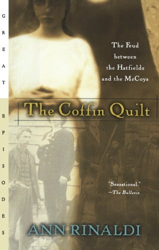 Ann Rinaldi/The Coffin Quilt@ The Feud Between the Hatfields and the McCoys