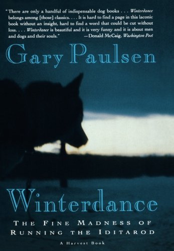 Gary Paulsen/Winterdance@ The Fine Madness of Running the Iditarod