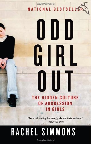 Rachel Simmons/Odd Girl Out@The Hidden Culture Of Aggression In Girls
