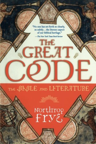 Northrop Frye/The Great Code the Bible and Literature