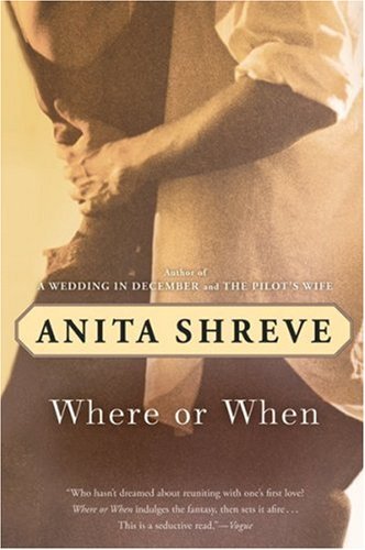 Anita Shreve/Where or When
