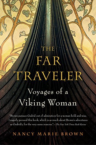 Nancy Marie Brown/The Far Traveler@ Voyages of a Viking Woman