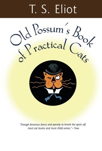 T. S. Eliot/Old Possum's Book of Practical Cats