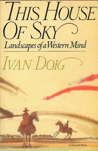 Ivan Doig/This House of Sky, Landscapes of a Western Mind