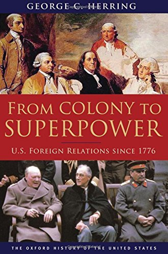George C. Herring/From Colony to Superpower@ U.S. Foreign Relations Since 1776