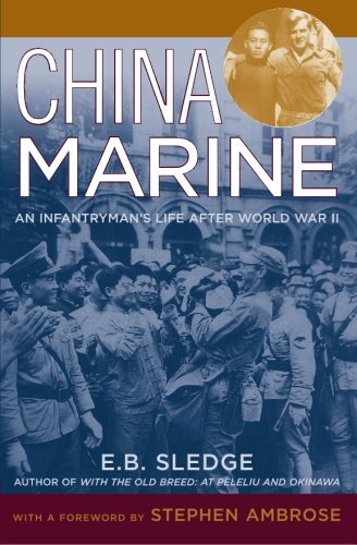 E. B. Sledge/China Marine@ An Infantryman's Life After World War II