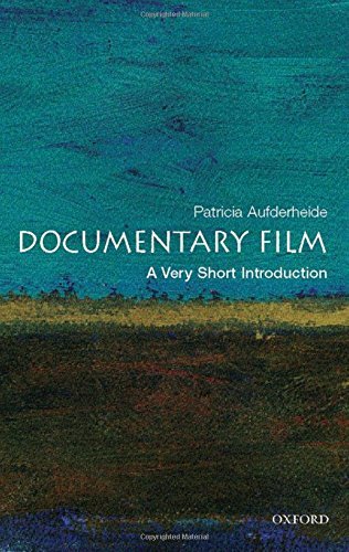 Patricia Aufderheide/Documentary Film@ A Very Short Introduction