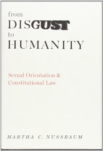 Martha C. Nussbaum/From Disgust to Humanity@ Sexual Orientation and Constitutional Law