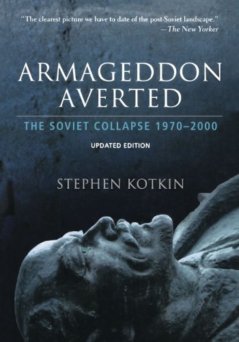 Stephen Kotkin Armageddon Averted The Soviet Collapse 1970 2000 Updated 