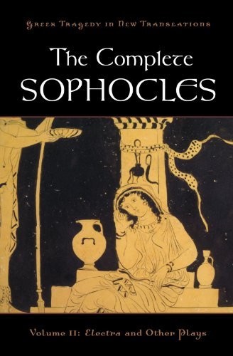 Sophocles The Complete Sophocles Volume Ii Electra And Other Plays 