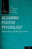 Kennon M. Sheldon Designing Positive Psychology Taking Stock And Moving Forward 