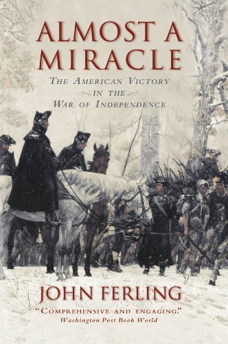 John Ferling/Almost a Miracle@ The American Victory in the War of Independence