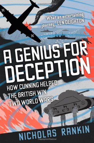 Nicholas Rankin/A Genius for Deception@ How Cunning Helped the British Win Two World Wars