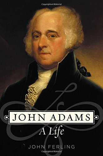 John Ferling/John Adams@ A Life