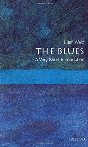 Elijah Wald/The Blues@ A Very Short Introduction